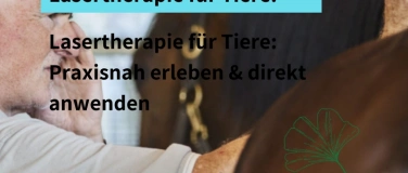 Event-Image for 'Lasertherapie für Tiere: Praxisnah erleben & direkt anwenden'