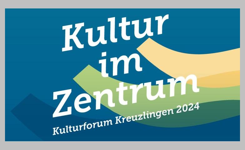 Event-Image for 'Kulturforum Kreuzlingen'