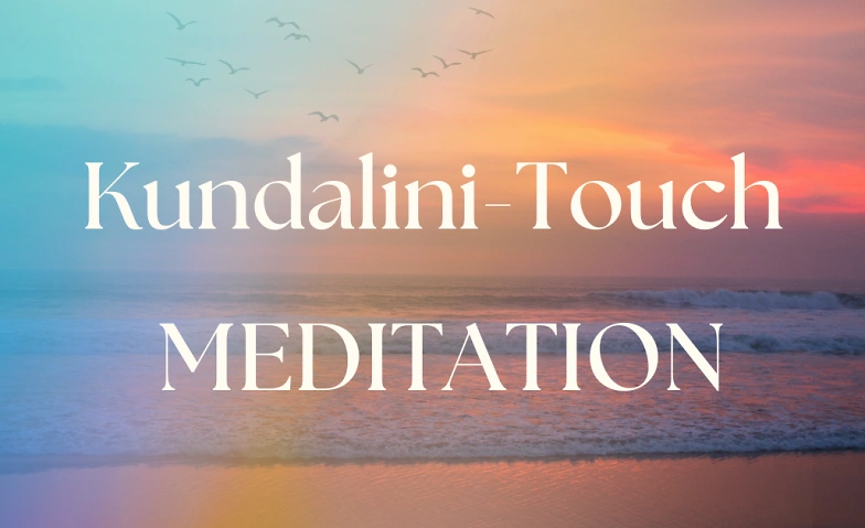 Kundalini-Touch-Meditation-Erwecke dein  Potential in dir Schmid Massage Meilen, Burgrain 4, 8706 Meilen Billets