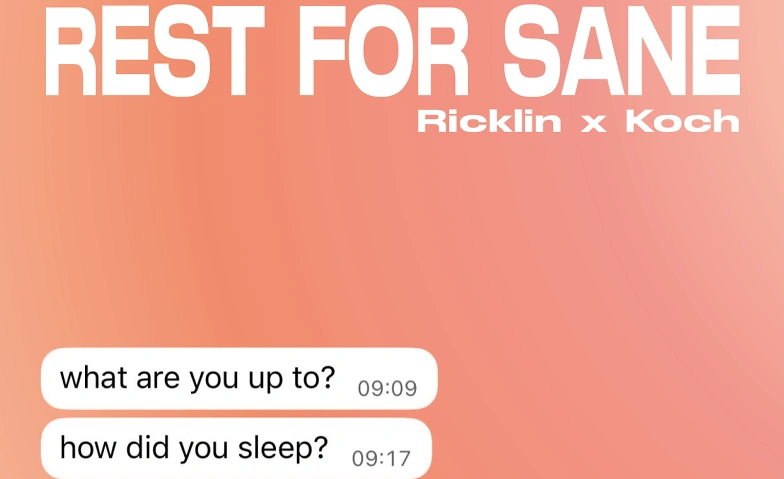 Event-Image for 'Ricklin  Koch &ndash; REST FOR SANE'