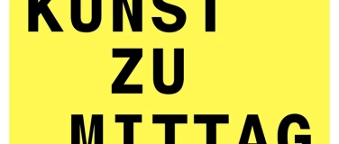 Event-Image for 'Kunst zu Mittag'
