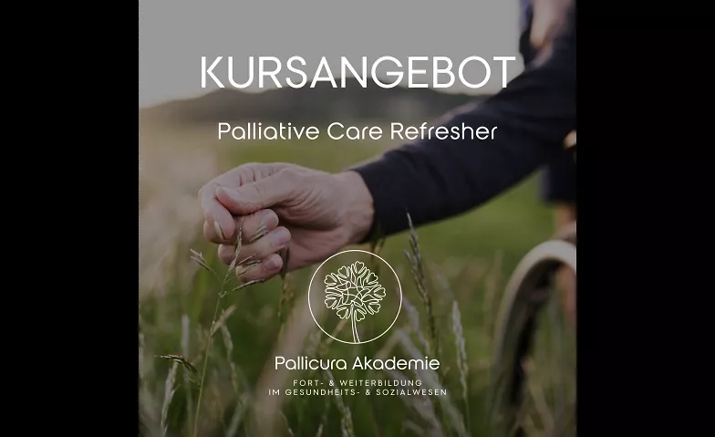 Palliative Care Refresher - "Was stärkt mich" Pallicura Akademie, Birkenlohstr. 6, 92421 Schwandorf in Bayern Billets