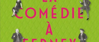 Event-Image for 'La Com&eacute;die &agrave; Ferney'