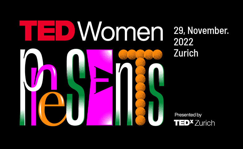 TEDxZurichWomen Presents - November 29th, 2022 Millers, Seefeldstrasse 225, 8008 Zürich Tickets