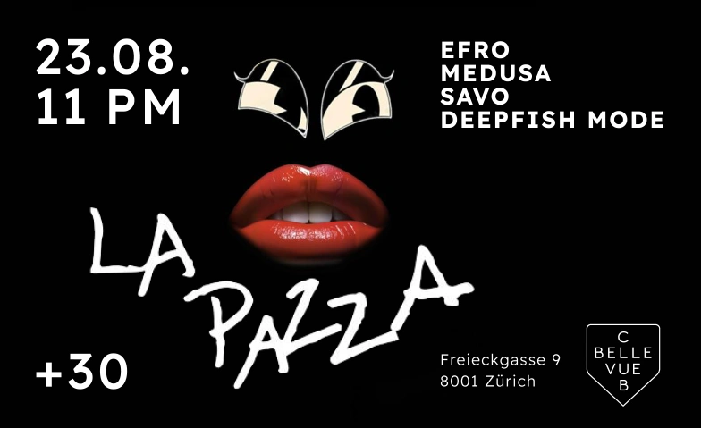LA PAZZA @ CLUB BELLEVUE Club Bellevue, Freieckgasse 9, 8001 Zürich Tickets