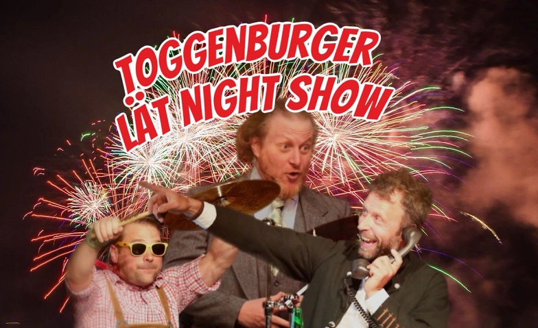 Toggenburger Late Night Show ${singleEventLocation} Tickets