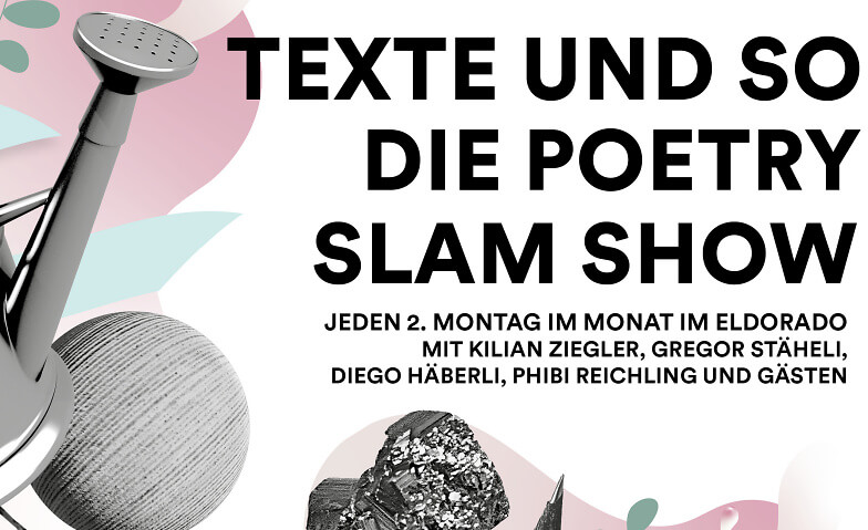 Texte und so - Poetry-Slam-Show. Gast: Remo Zumstein Eldorado, Limmatstrasse 109, 8005 Zurich Billets