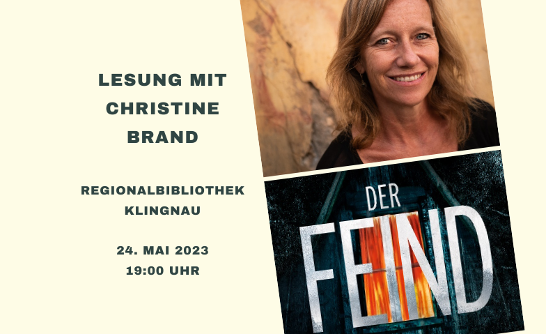 Christina Brand - Lesung aus «Der Feind» Regionalbibliothek Klingnau, Sonnengasse 12, 5313 Klingnau Tickets
