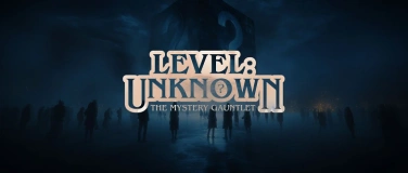 Event-Image for 'Level: Unknown - The Mystery Gauntlet'
