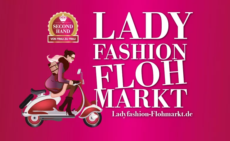 Ladyfashion-Flohmarkt // Zwickau Stadthalle Parkplatz Stadthalle Zwickau, Bergmannsstraße 1, 08056 Zwickau Tickets