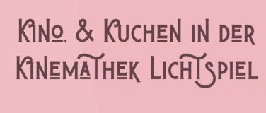 Event-Image for 'Kino, Kaffee und Kuchen im Lichtspiel'