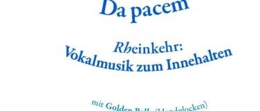 Event-Image for 'Da pacem - Rheinstimmen und Golden Bells'