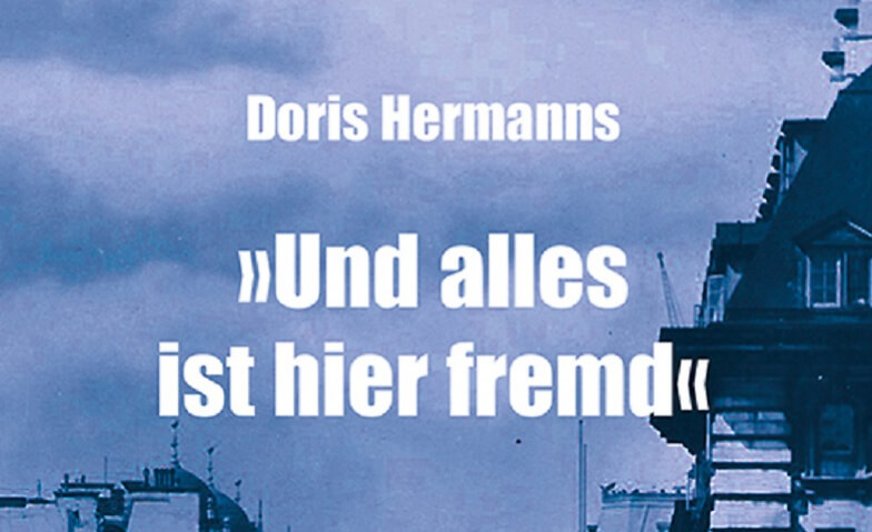 Literaturcafé: Doris Hermanns Und alles ist hier fremd Begine- Treffpunkt und Kultur für Frauen, Potsdamer Straße false 139, 10783 Berlin Tickets