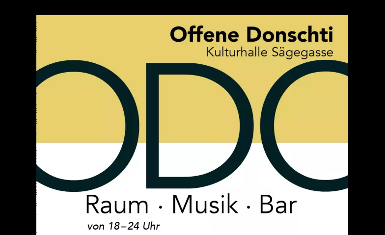Offene Donschti - ODO in der Kulturhalle Sägegasse Kulturhalle Sägegasse Tickets