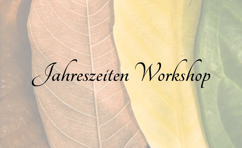 Jahreszeiten Workshop