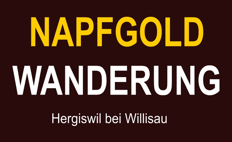 Napfgold-Wanderung Steinacherhalle, Steinacher 7, 6133 Hergiswil bei Willisau Tickets