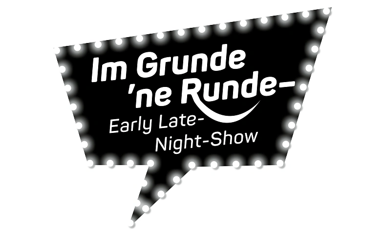 Im Grunde 'ne Runde &ndash; Early Late-Night-Show Tickets