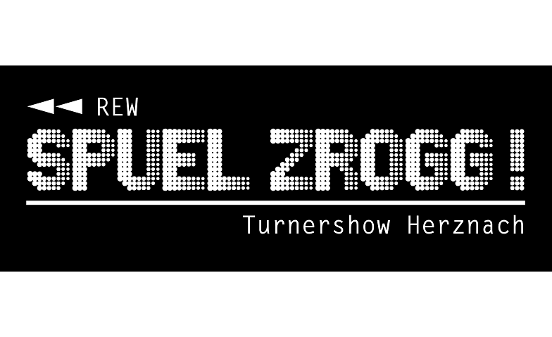 Turnershow STV Herznach - "Spuel zrogg!" Gemeindesaal Herznach, Schulstrasse 9, 5027 Herznach Tickets
