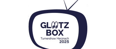 Event-Image for 'Turnershow Herznach 2025 - Glotzbox'