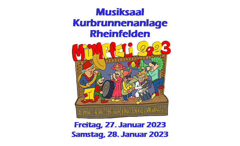 Mümpfeli 2023 Kurbrunnensaal (Musiksaal), Habich-Dietschy-Strasse 14, 4310 Rheinfelden Tickets