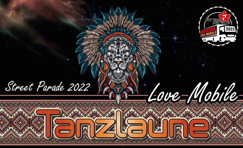 Tanzlaune - Love Mobile - Street Parade 2022 Streetparde , Bürkliplatz 1, 8001 Zürich Tickets