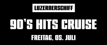 Event-Image for '90'S HITS CRUISE LUZERNERSCHIFF'