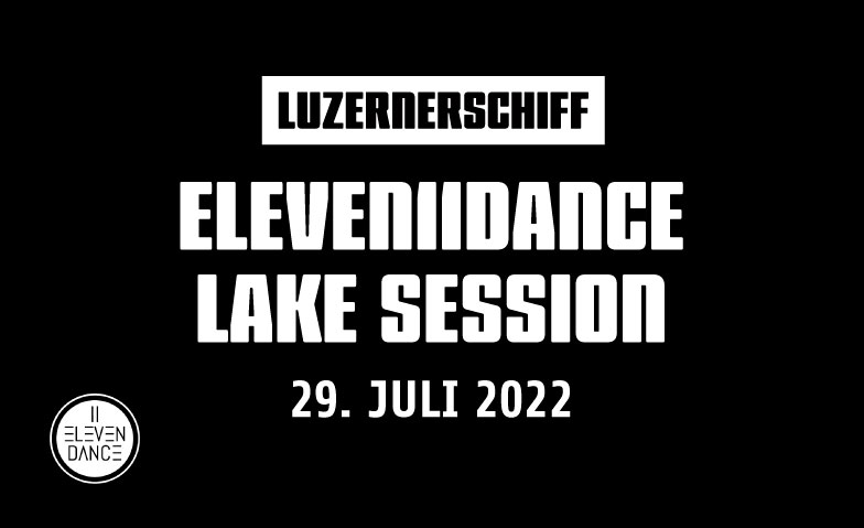 ELEVEN11DANCE LAKE SESSION Schiffssteg hinter dem KKL, Europaplatz 1, 6004 Luzern Tickets