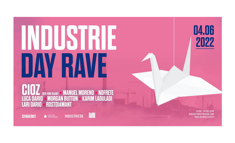 Industrie Day Rave / Cioz, Manuel Moreno & many more Industrie36, Industriestrasse 36b, 9400 Rorschach Tickets
