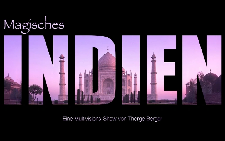 Reisereportage „Magisches INDIEN“ von Thorge Berger Kinopolis Koblenz, August-Horch-Straße 2A, 56070 Koblenz Tickets