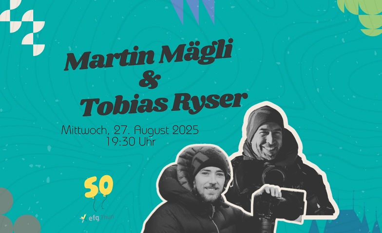 Multivisions-Show mit Martin M&auml;gli und Tobias Ryser Tickets