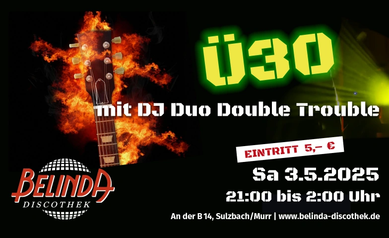 Ü30 mit DJ Duo Double Trouble Belinda Discothek, Backnanger Straße 78, 71560 Sulzbach an der Murr Billets