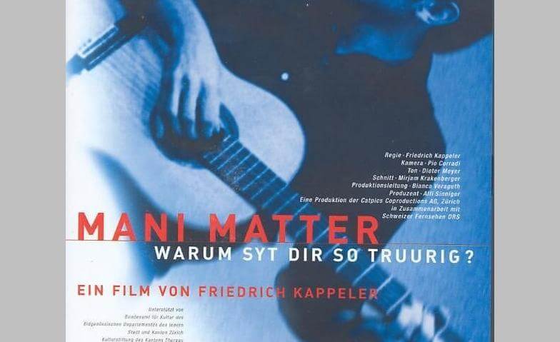 Mani Matter - warum syt dir so truurig? Kino Roxy, Salmsacherstrasse 1, 8590 Romanshorn Tickets