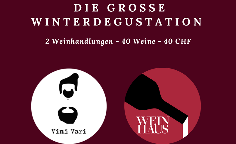 WeinHaus und Vini Vari: Die grosse Winterdegustation DasProvisorium, Uetlibergstrasse 65, 8045 Zürich Tickets