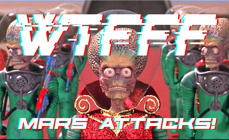 WTFFF - Mars Attacks! Tickets