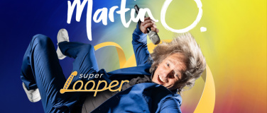 Event-Image for 'Martin O. &ndash; &laquo;Super Looper&raquo;'