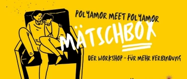 Event-Image for 'Mätschbox - Workshop für Polyamore'