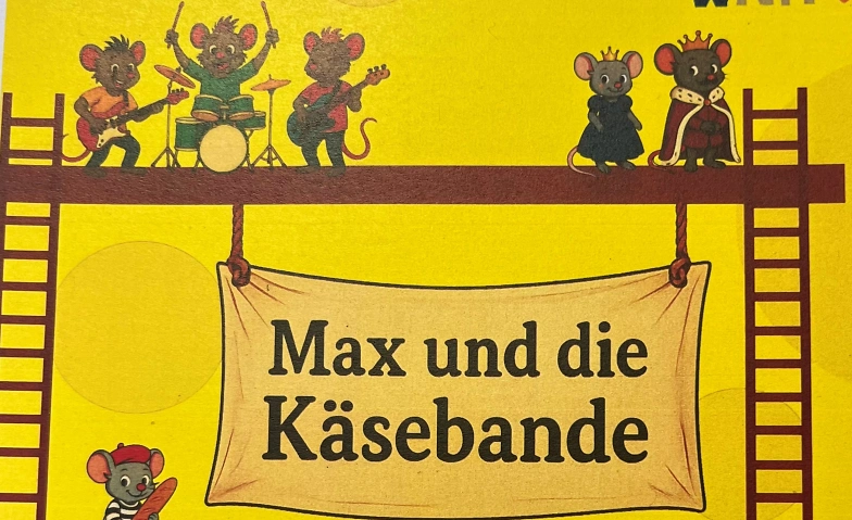 Event-Image for 'Kindermusical «Max & die Käsebande»'