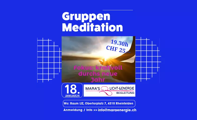 Gruppen-Meditation für alle aus der CH und/oder DE Altstadt Rheinfelden, Marktgasse 16, 4310 Rheinfelden Tickets