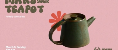 Event-Image for 'Make Your Teapot - Pottery Workshop'