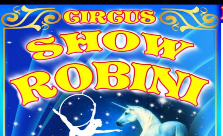CIRCUS-SHOW-ROBINI CIRCUS-SHOW-ROBINI, Rosental 0, 04509 Delitzsch Tickets