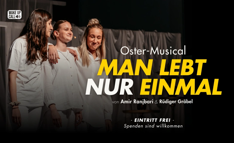 Oster-Musical &bdquo;Man lebt nur einmal&ldquo; Kurtheater, Parkstra&szlig;e 10, 32805 Horn-Bad Meinberg Tickets