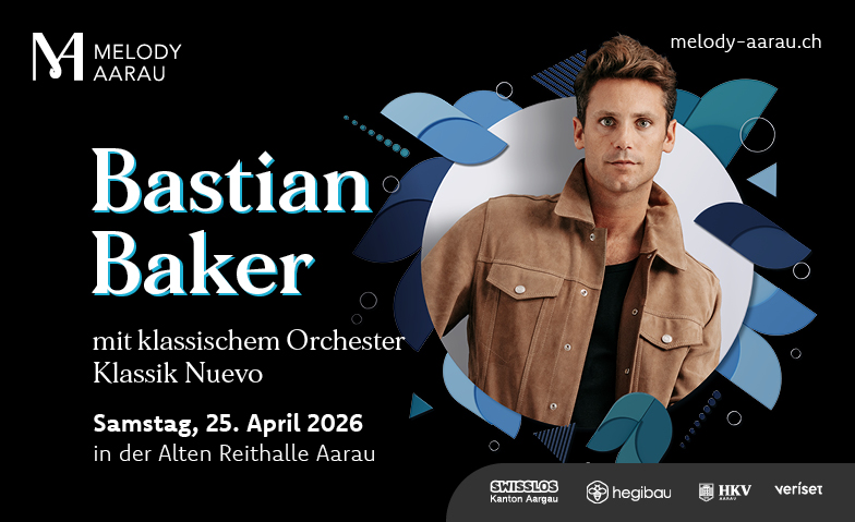 Melody Aarau mit Bastian Baker Tickets