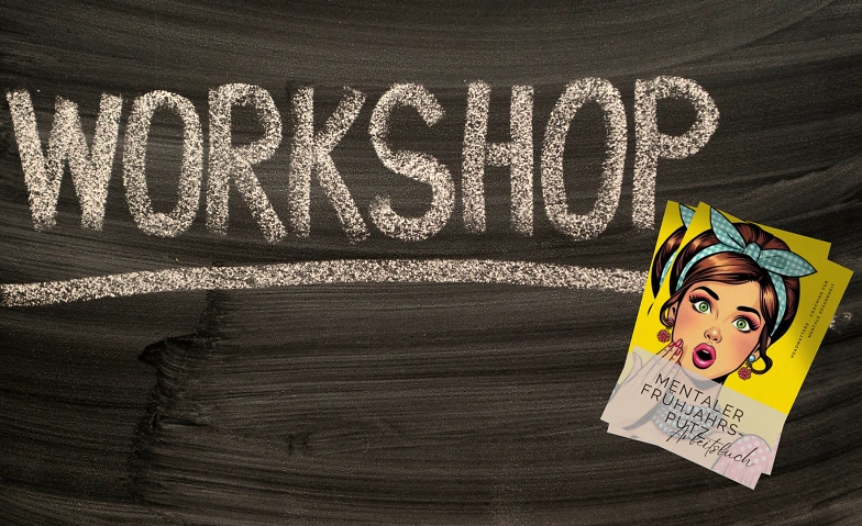 Event-Image for 'Workshop: Mentaler Frühjahrsputz'