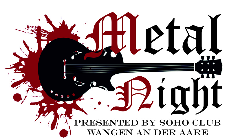 Metal Night, presented by SOHO Club Soho, Wangenstrasse 45a, 3380 Wangen an der Aare Tickets