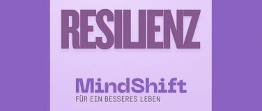 Event-Image for 'Resilienz-Kompetenz: Das Leben bewusst & sinnvoll gestalten'