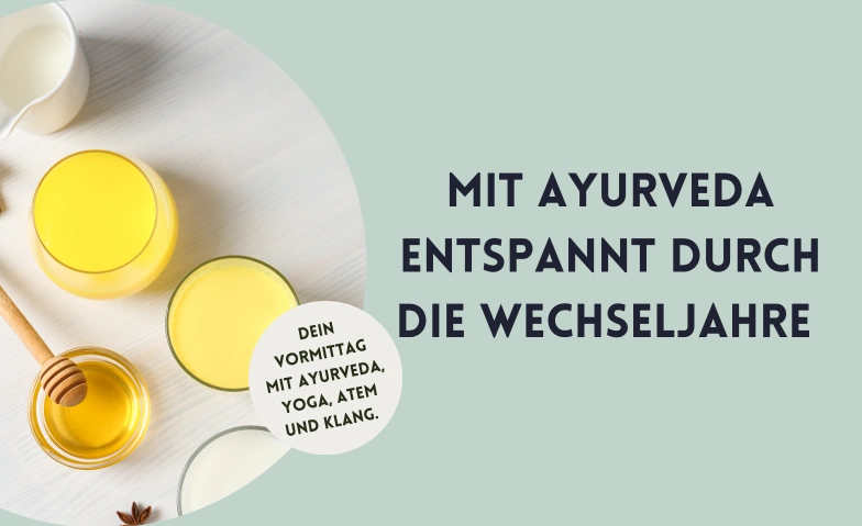Mit Ayurveda entspannt durch die Wechseljahre Marktgasse 28, Marktgasse 28, 8400 Winterthur Billets