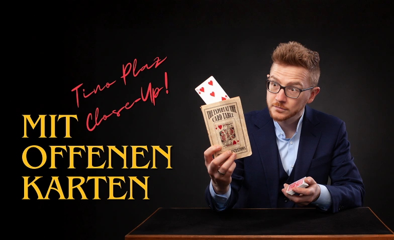 Event-Image for 'Mit offenen Karten &ndash; Tino Plaz Close-Up!'