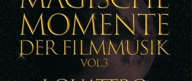 Event-Image for 'Magische Momente der Filmmusik Vol. 3'