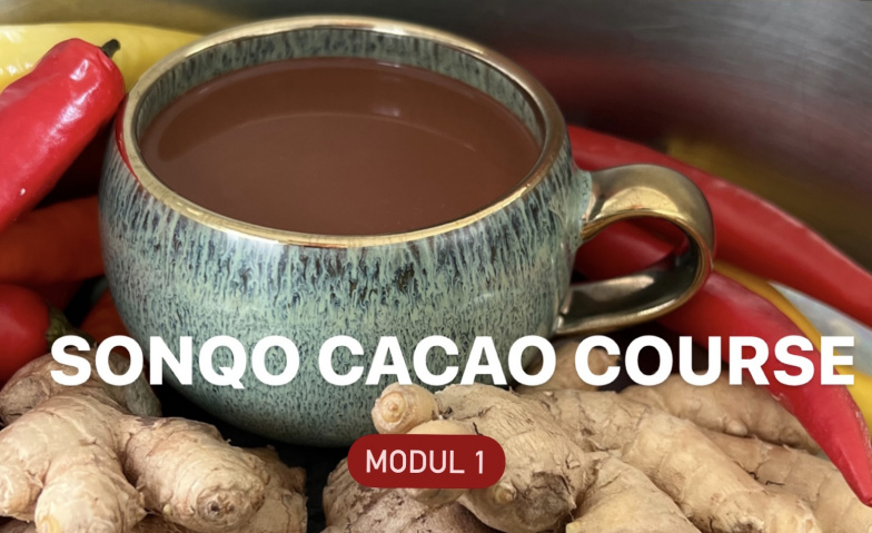 SONQO CACAO COURSE  |  MODUL  1  |   CACAO BASICS ${singleEventLocation} Tickets