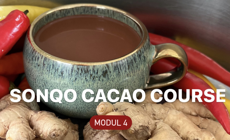 SONQO CACAO COURSE  |  MODUL 4  |  CEREMONY  &gt; PRAXIS ${singleEventLocation} Tickets